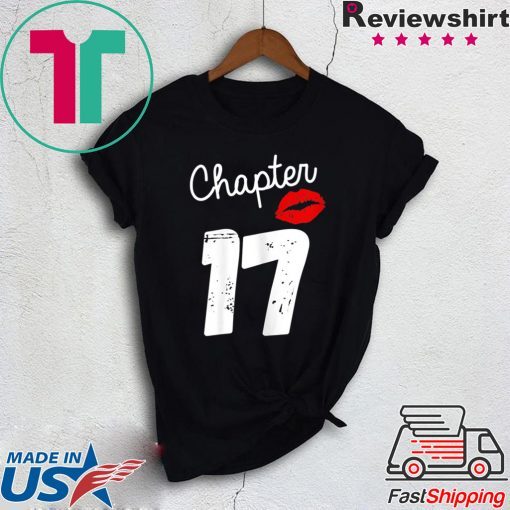 Chapter 17 Years 17th Happy Birthday Lips Gift T-Shirts