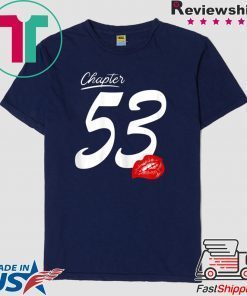 Chapter 53 with lips for birthday 1967 Gift T-Shirts