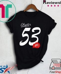 Chapter 53 with lips for birthday 1967 Gift T-Shirts