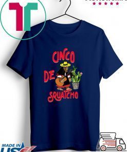 Cinco De Squatcho Gift T-Shirts