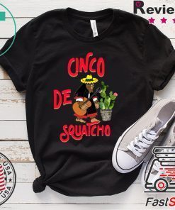 Cinco De Squatcho Gift T-Shirts