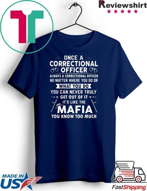 Correctional Officers are like Mafia Gift T-Shirt