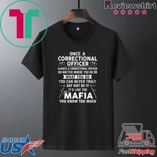 Correctional Officers are like Mafia Gift T-Shirt