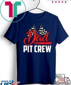 Dad Pit Crew Hosting Car Race Happy Birthday Family Gift T-Shirts