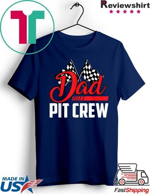 Dad Pit Crew Hosting Car Race Happy Birthday Family Gift T-Shirts