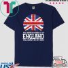 England People Flag Always Be My Home Saying Idea Gift T-Shirts