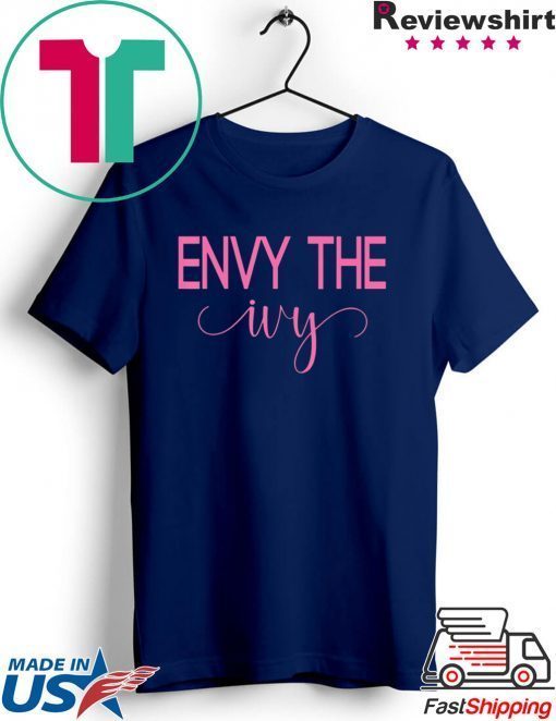 Envy The Ivy Aka Paraphernalia Gift T-Shirts