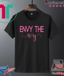 Envy The Ivy Aka Paraphernalia Gift T-Shirts