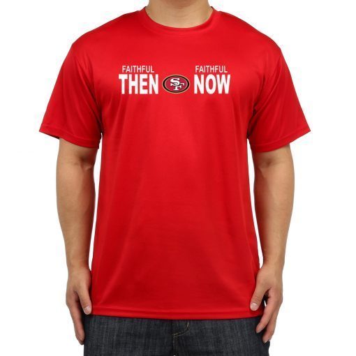 Faithful Then Faithful Now Gift T-Shirt