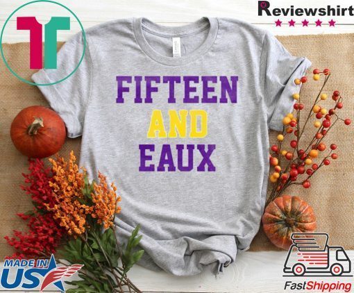 Fifteen and Eaux Gift T-Shirts