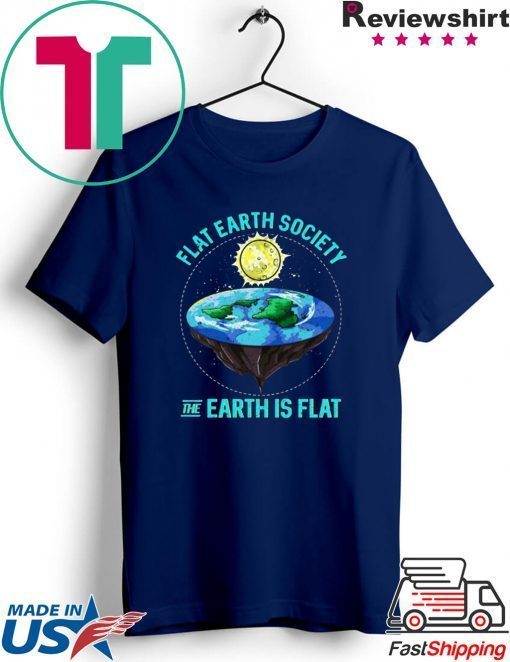 Flat Earth Society Gift T-Shirts