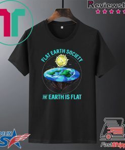 Flat Earth Society Gift T-Shirts