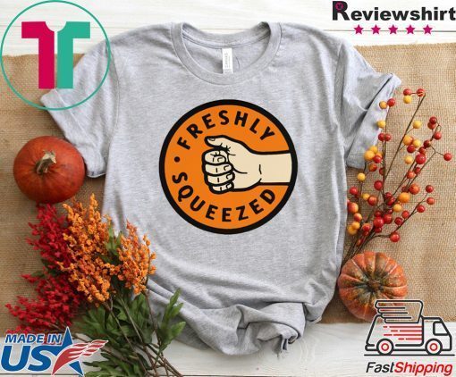 Freshly Squeezed Orange Gift T-Shirts