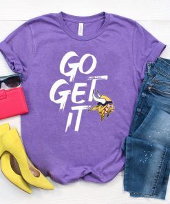 GO GET IT Minnesota Vikings Womens T-Shirt