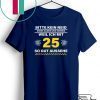 Geschenkidee 25 Jahre Geburtstag Bitte kein Neid Gift T-Shirts