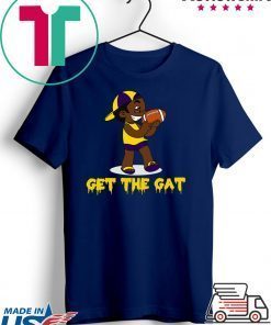 Get The Gat LSU Gift T-Shirt