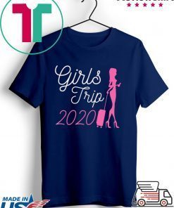 Girls Trip 2020 Weekend Gift T-Shirt