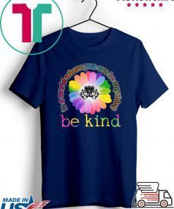 Glasses Background In a world where you can be anything be kind Gift T-Shirt