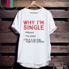 Hollywood Thread Why I’m Single Funny Check List Gift T Shirts