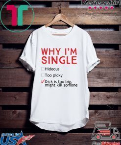 Hollywood Thread Why I’m Single Funny Check List Gift T Shirts