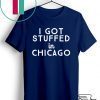 I Got Stuffed In Chicago Gift T-Shirts