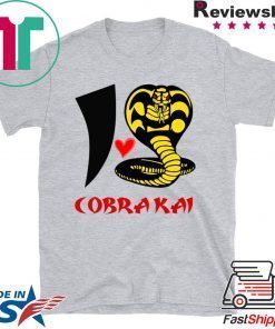 I Love Cobra Kai Gift T-Shirts