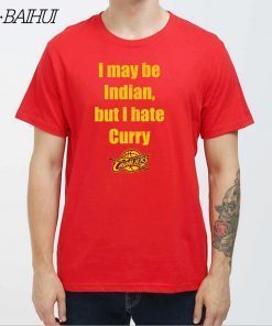 I May Be Indian But I Hate Curry Gift T-Shirts