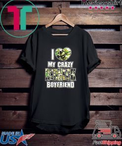 I love my crazy redneck boyfriend Gift T-Shirt