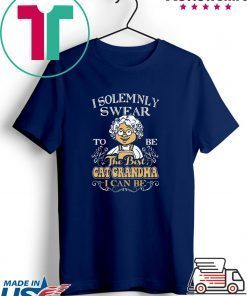 I solemnly to be the best cat grandma i can be Gift T-Shirts