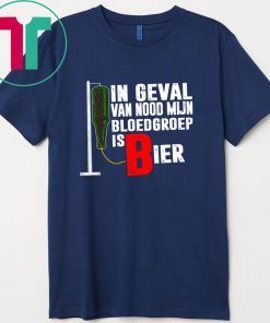 In Geval Van Nood Mijn Bloedgroep Is Bier Gift T-Shirt