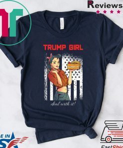 I’m A Trump Girl Deal With It Trump Supporter 2020 Gift T-Shirts