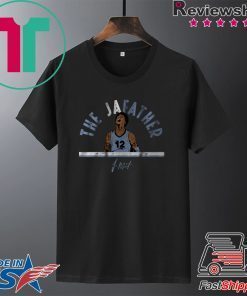 Ja Morant The JaFather Memphis Basketball Gift T-Shirts