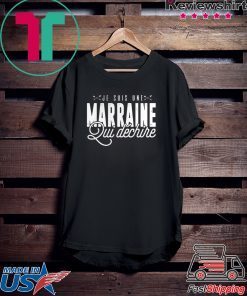 Je Suis Une Marraine Qui Dchire Gift T-Shirt