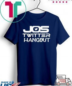 Jos Twitter Hangout Gift T-Shirts