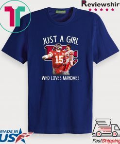 Kansas City Chiefs Just A Girl Who Loves Mahomes 2020 T-Shirts