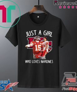 Kansas City Chiefs Just A Girl Who Loves Mahomes 2020 T-Shirts