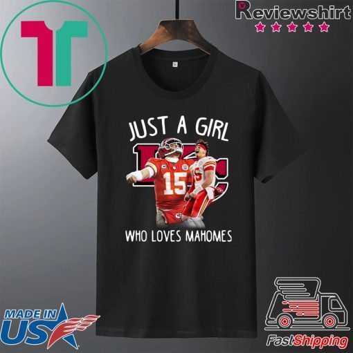 Kansas City Chiefs Just A Girl Who Loves Mahomes 2020 T-Shirts