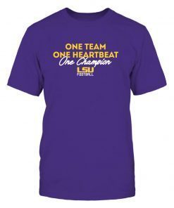 LSU One Team, One Heartbeat, One Champion Gift T-Shirts