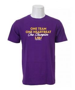 LSU One Team, One Heartbeat, One Champion Gift T-Shirts