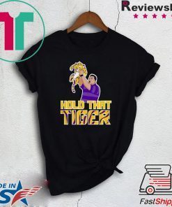 LSU Tigers Hold that Tiger Gift T-Shirt