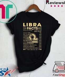 Libra Facts Wild At Times 99 Tell It Like It Is 100 Gift T-Shirts