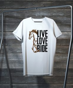 Live Love Ride Gift T-Shirts