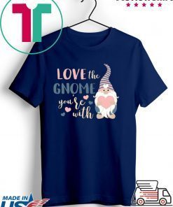 Love The Gnome You’re With Snow Man Gift T-Shirts