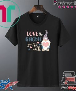 Love The Gnome You’re With Snow Man Gift T-Shirts