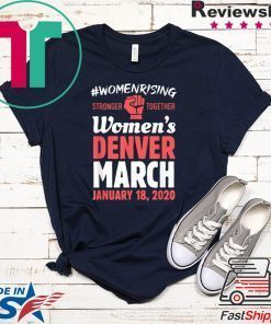 March For Women Denver Colorado Women's Solidarity Activist Gift T-Shirt