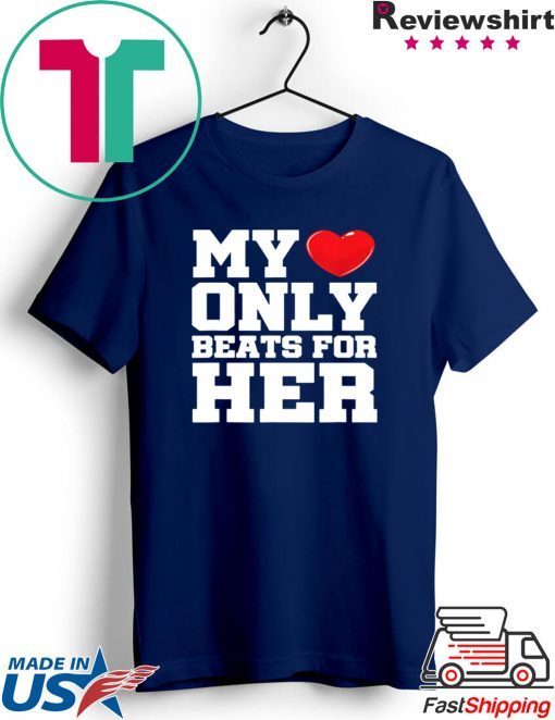 Matching His & Hers My Heart Only Beats For Her 2020 T-Shirt