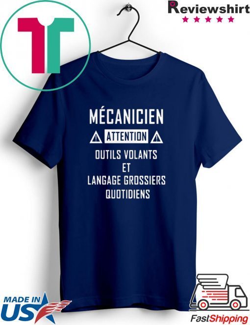 Mcanicien Attention Outils Volants Et Langage Grossiers Quotidiens Gift T-Shirt