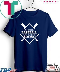 My Favorite Baseball Plaer Calls Me Grandma Gift T-Shirts