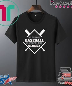 My Favorite Baseball Plaer Calls Me Grandma Gift T-Shirts