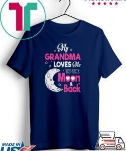 My Grandma Loves Me To The Moon And Back Gift T-Shirt